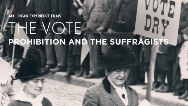 prohibition and the suffrage movement | the vote | american experience | pbs